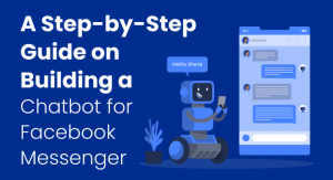 guide-on-building-a-chatbot-for-facebook-messenger