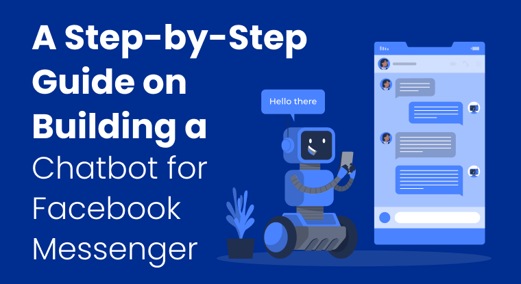 guide on building a chatbot for facebook messenger