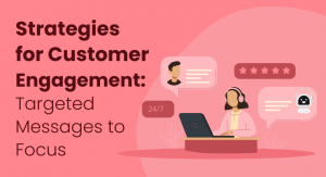 strategies-for-customer-engagement-through-messages